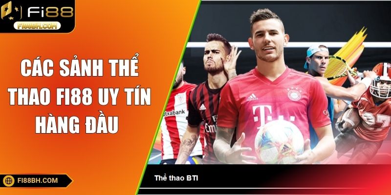 Các sảnh thể thao FI88 uy tín hàng đầu 