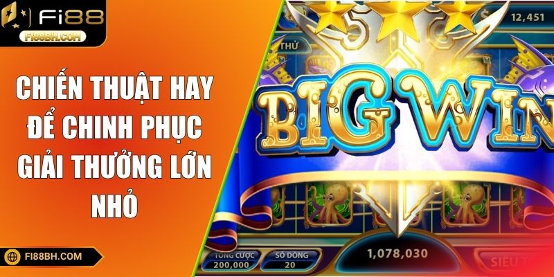 Cách để lấy mọi giải thưởng lớn nhỏ