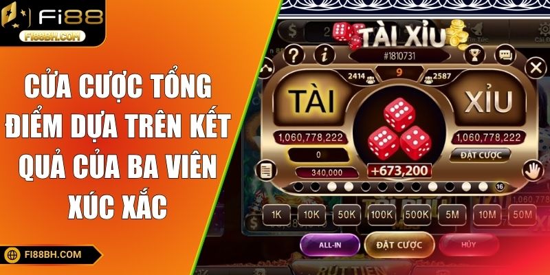 Cửa cược tổng điểm dựa trên kết quả của ba viên xúc xắc