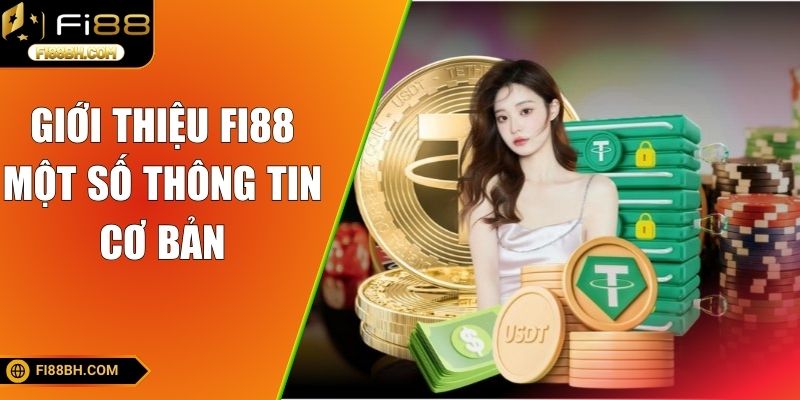 Giới thiệu FI88 một số thông tin cơ bản