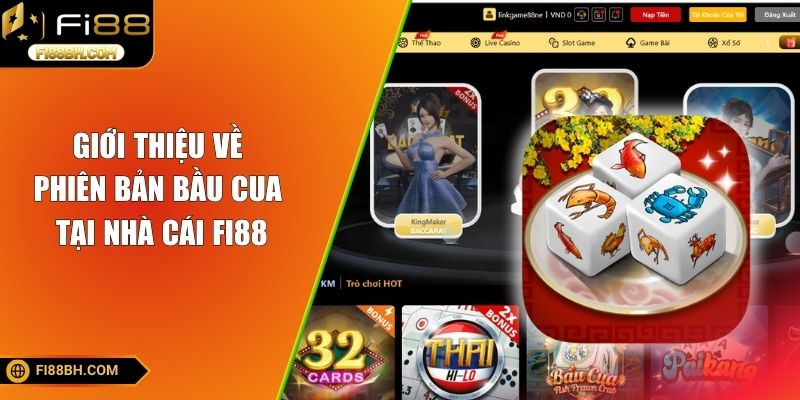 Giới thiệu về phiên bản bầu cua FI88