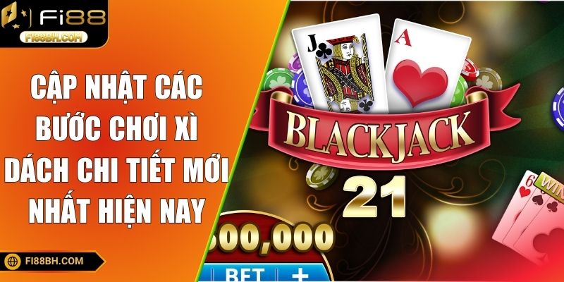 Cách Chơi Blackjack Tại FI88 Dễ Hiểu, Thắng Đậm 2025