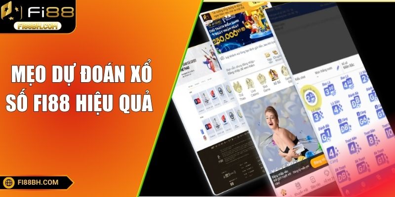 Mẹo dự đoán xổ số FI88 hiệu quả 