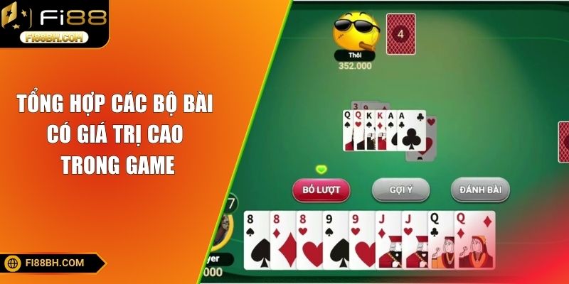 Tổng hợp các bộ bài có giá trị cao trong game