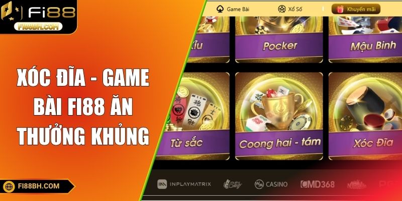 Xóc đĩa - game bài FI88 ăn thưởng khủng